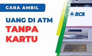 Cara Main Slot Dan Ambil Uangnya Di Atm Bca